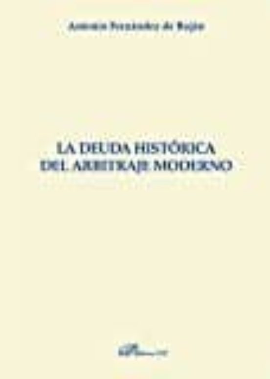 Deuda Historica Del Arbitraje Moderno
