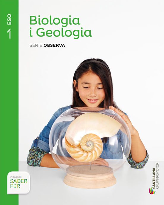 Biologia I Geologia. Sèrie Observa 1º Secundaria Catala Ed 2015