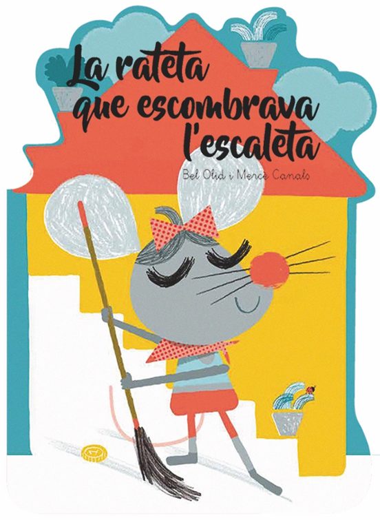 La Rateta Que Escombrava L'escaleta