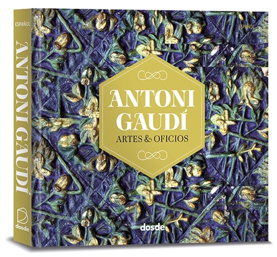 Antoni Gaudi Artes Y Oficios
