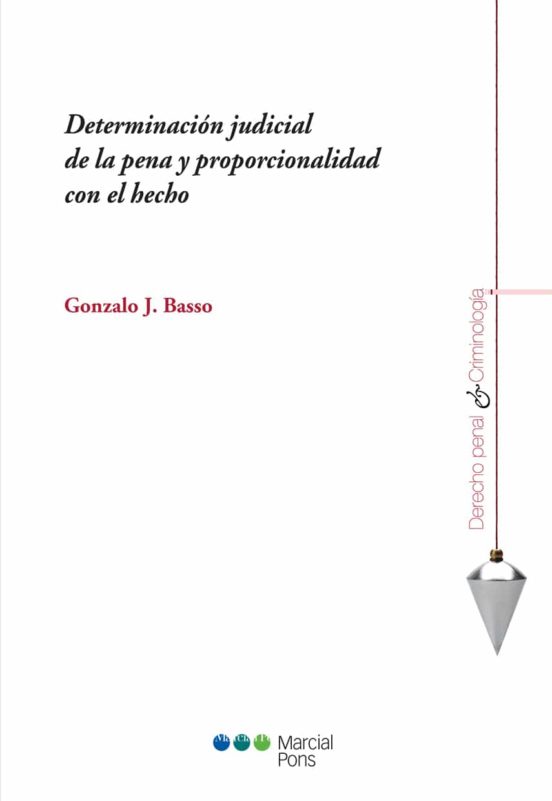 Determinación Judicial De La Pena Y Proporcionalidad Con El Hecho