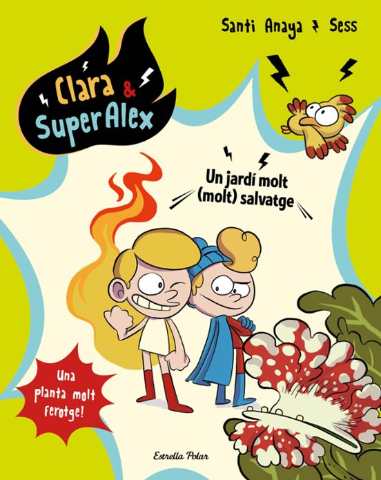 Clara & SuperÀlex 6. Un Jardí Molt Salvatge
