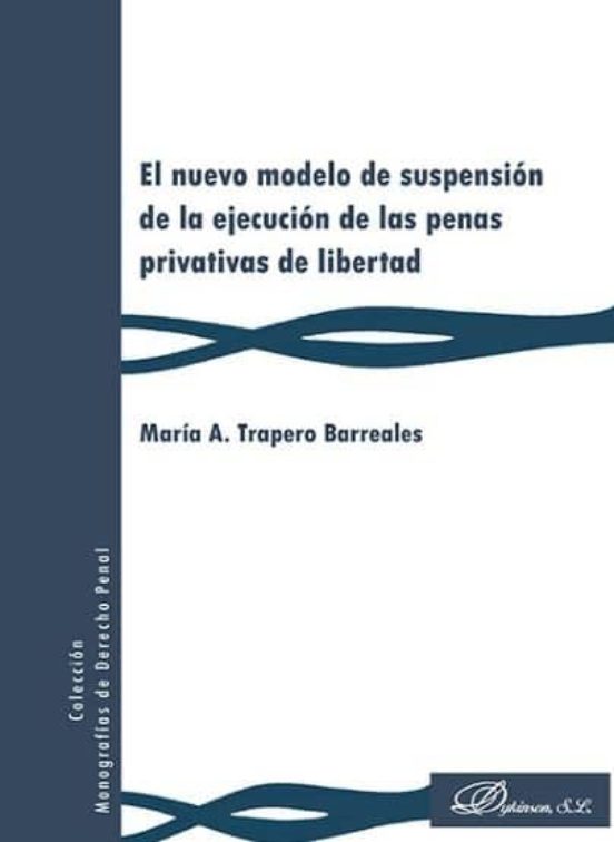 Nuevo Modelo De Suspension De La Ejecucion De Las Penas Privativa S De