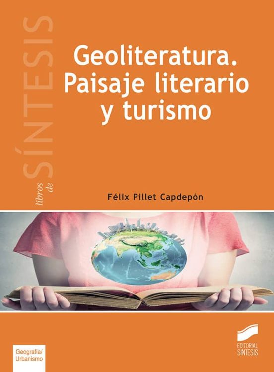 Geoliteratura. Paisaje Literario Y Turismo