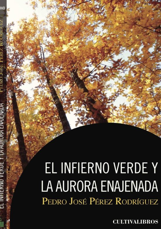 El Infierno Verde Y La Aurora Enajenada