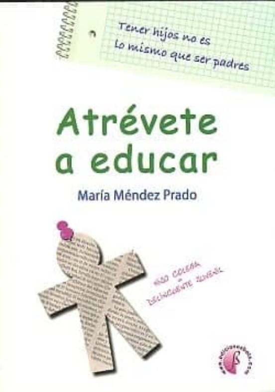 Atrevete a Educar: Tener Hijos no Es lo Mismo Que Ser Padres