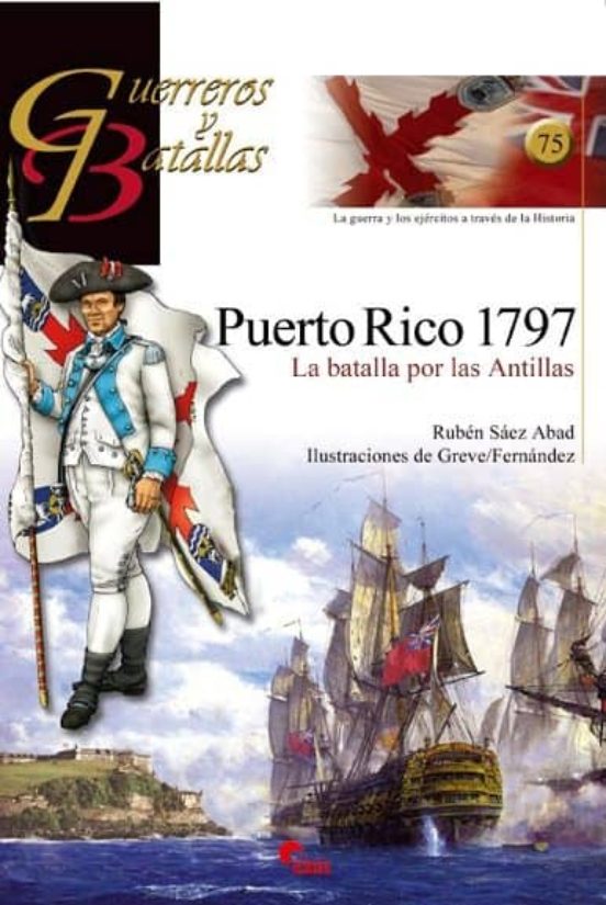 Puerto Rico 1797: La Batalla Por Las Antillas