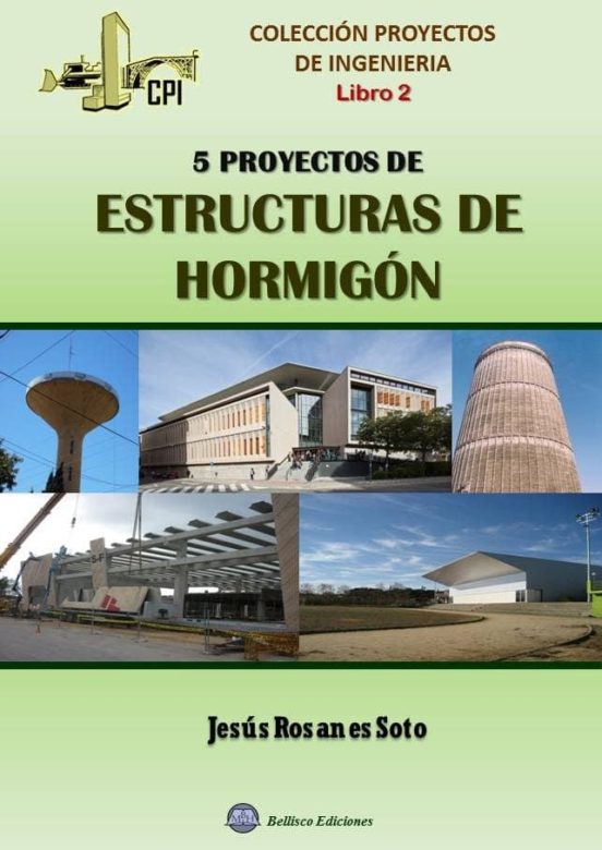Cinco Poryectos De Estructuras De Hormigon