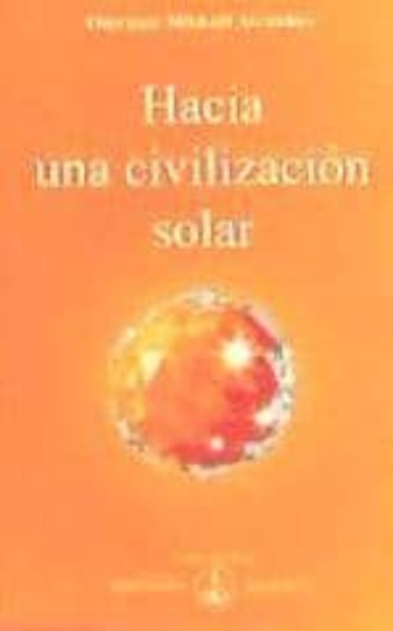 Hacia Una Civilizacion Solar