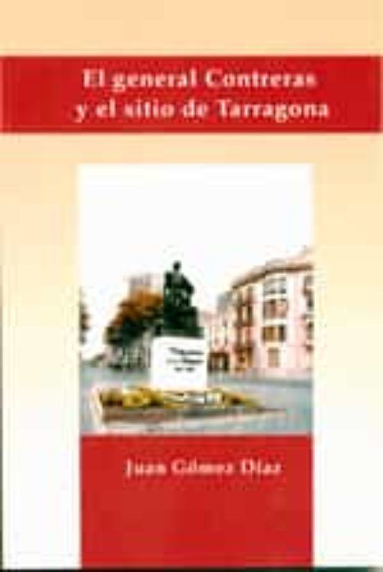 El General Contreras Y El Sitio De Tarragona