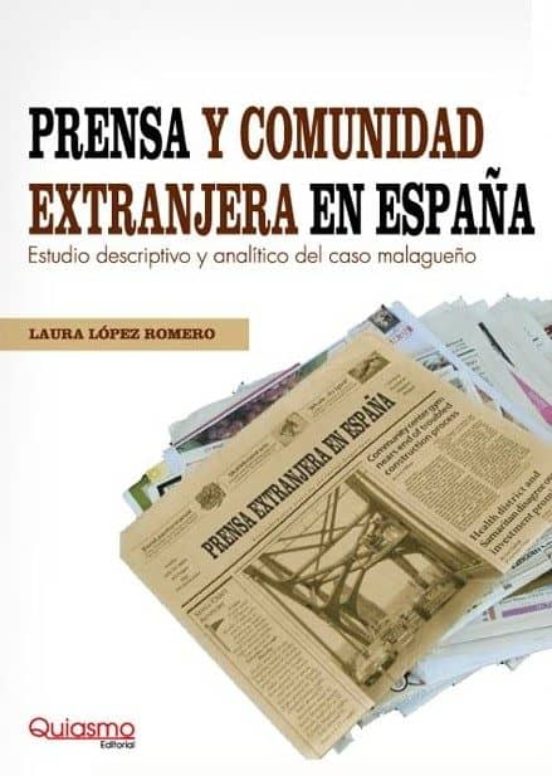 Prensa Y Comunidad Extranjera En España: Estudio Descriptivo Y An Alit