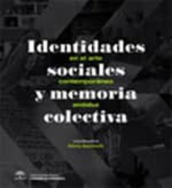 Identidades Sociales Y Memoria Colectiva En El Arte Contemporáneo Andaluz
