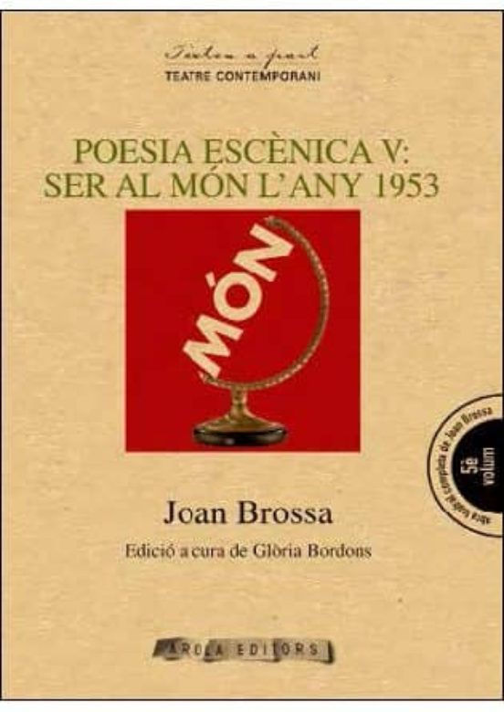 Poesia Escénica V: Ser Al Món L Any 1953