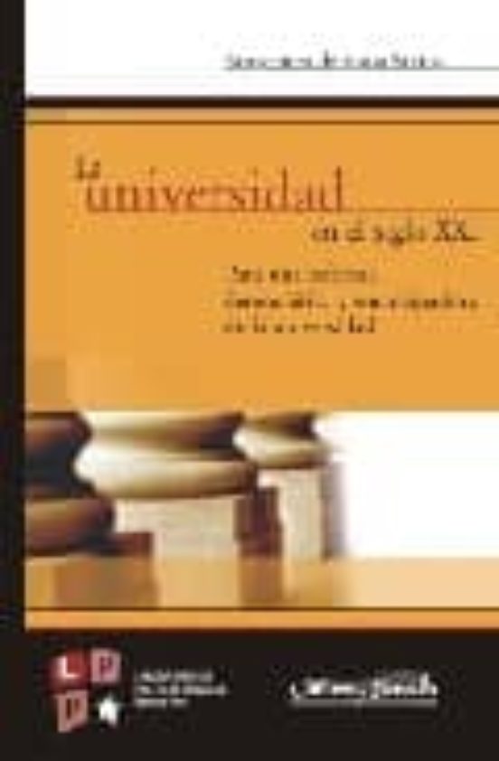 La Universidad En El Siglo Xxi: Para Una Reforma Democratica Y Em Anci