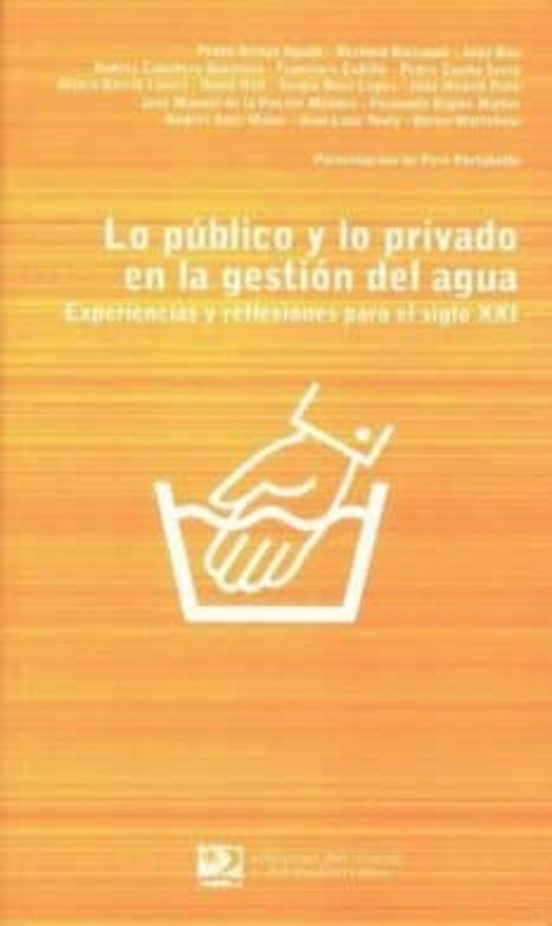 Lo Publico Y Lo Privado En La Gestion Del Agua: Experiencias Y Re Flex