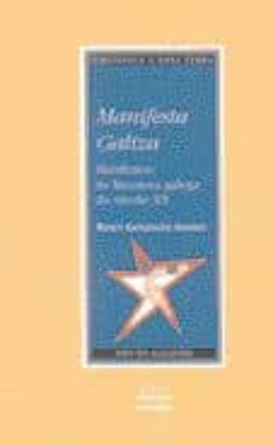 Manifesta Galiza: Manifestos Na Literatura Galega Do Seculo Xx