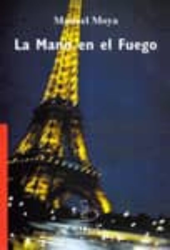 La Mano En El Fuego