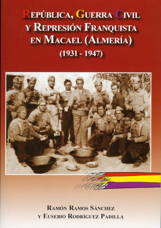 Republica Guerra Civil Y Represion Franquista En Macael