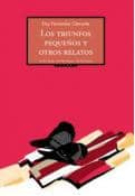 Los Triunfos Pequeños Y Otros Relatos