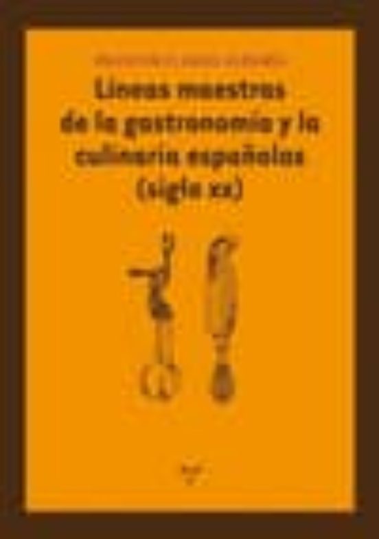Líneas Maestras De La Gastronomía Y La Culinaria Españolas