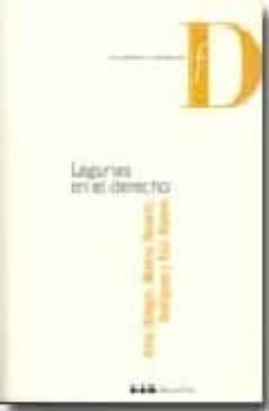 Lagunas En El Derecho: Una Controversia Sobre El Derecho Y La Fun Cion