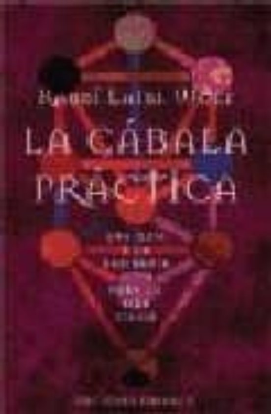 La Cabala Practica: Una Guia A La Sabiduria Judia Para La Vida Di Aria