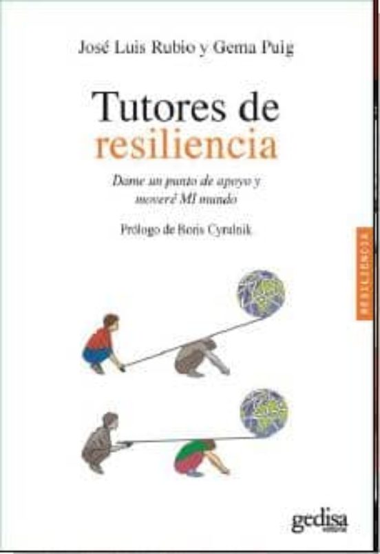 Tutores De Resiliencia: Dame Un Punto De Apoyo Y Movere Mi Mundo