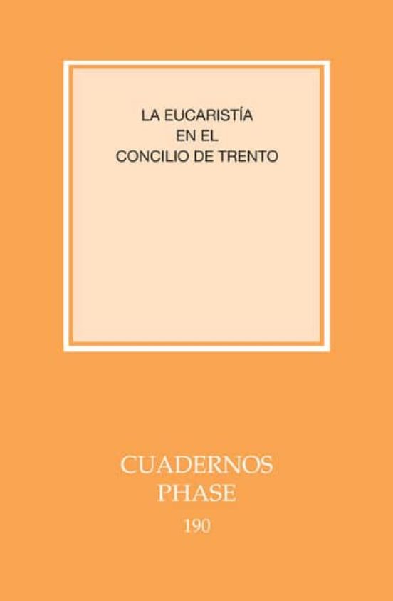 La Eucaristía En El Concilio De Trento