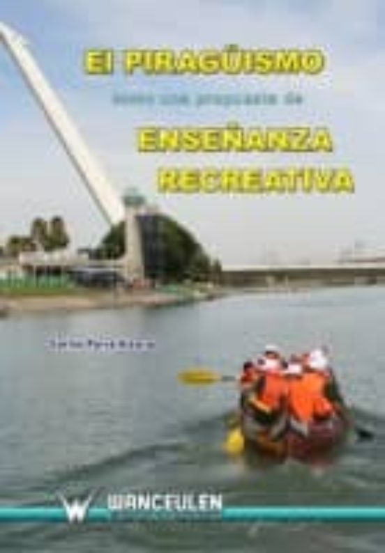 Piragüismo Como Una Propuesta De Enseñanza Recreativa