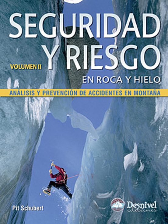 Seguridad y Riesgo en Roca y Hielo. Vol. II