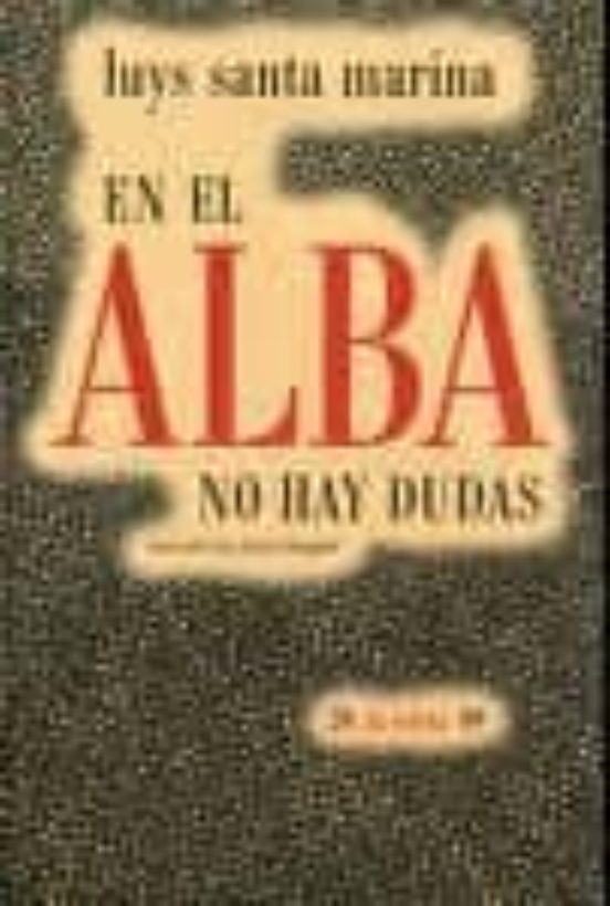 En El Alba No Hay Dudas