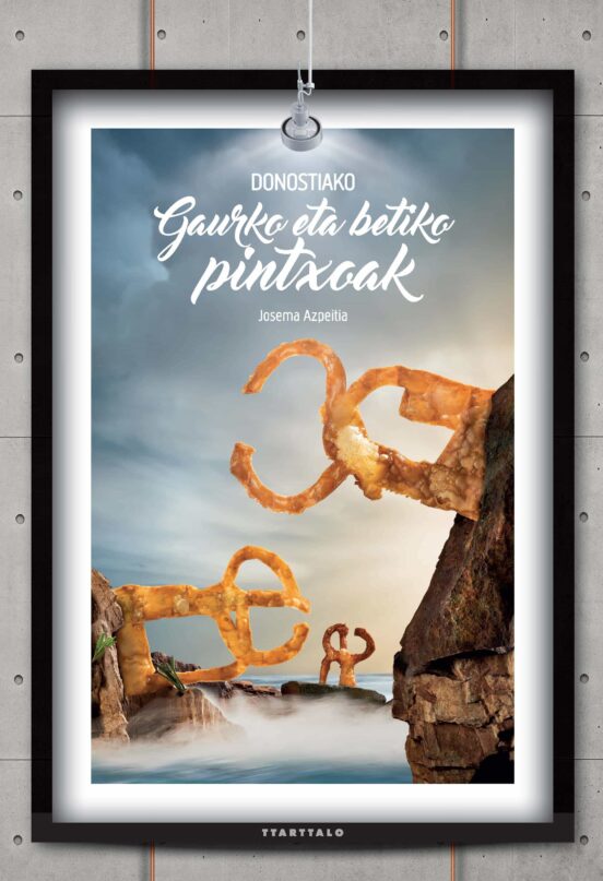 Donostiako Gaurko Eta Betiko Pintxoak