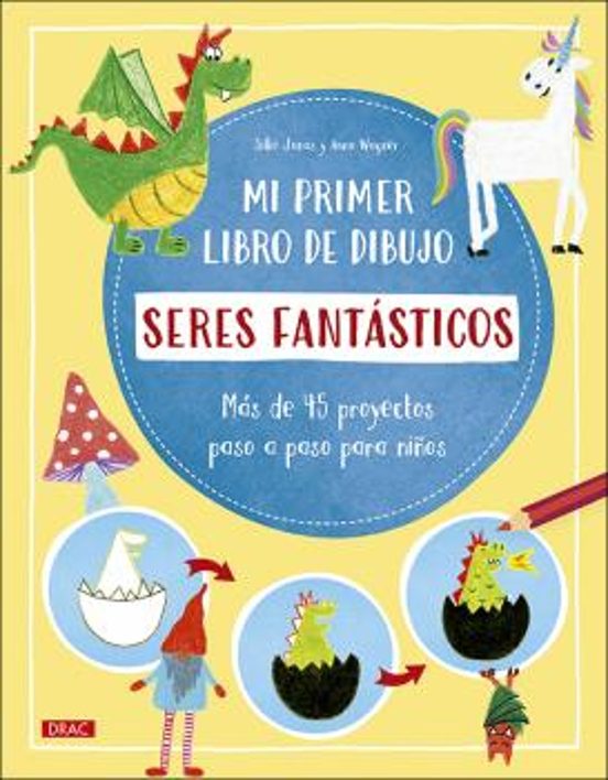 Mi Primer Libro De Dibujo. Seres Fantásticos