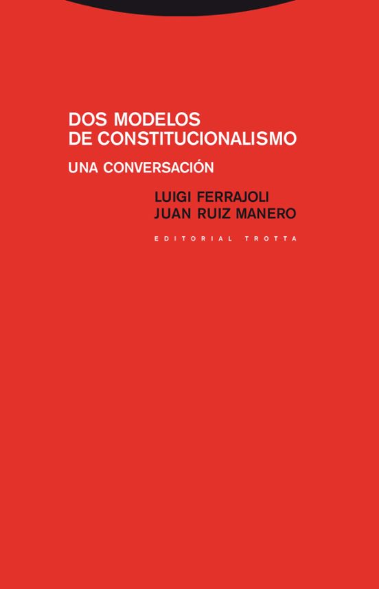 Dos Modelos De Constitucionalismo: Una Conversacion