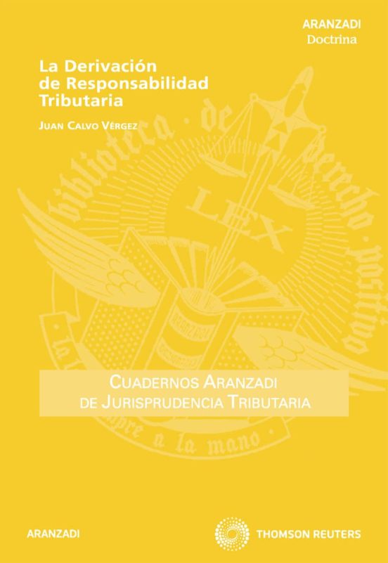 Derivacion De Responsabilidad Tributaria: Cuadernos Aranzadi De J Uris