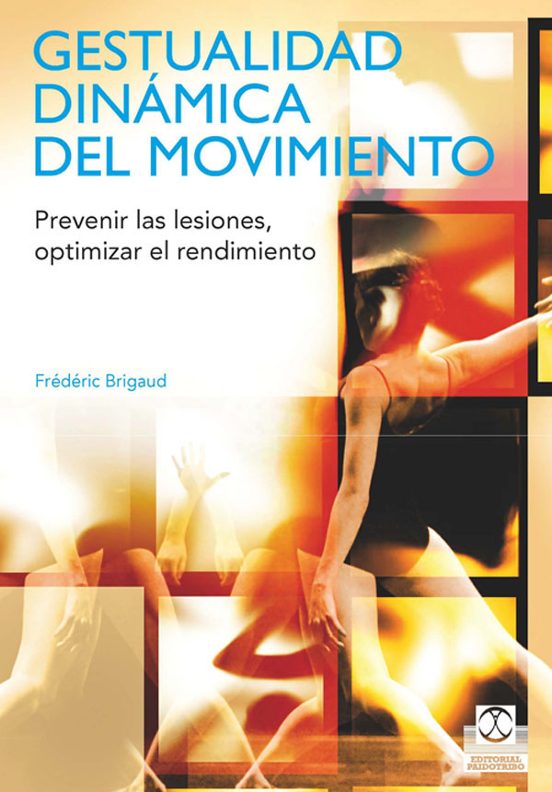 Gestualidad Dinamica del Movimiento: Prevenir las Lesiones. Optim Izar