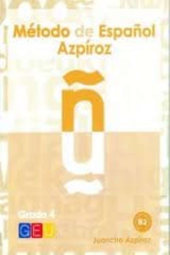 Metodo de Español Azpiroz. Grado 4- B2. Incluye Cd
