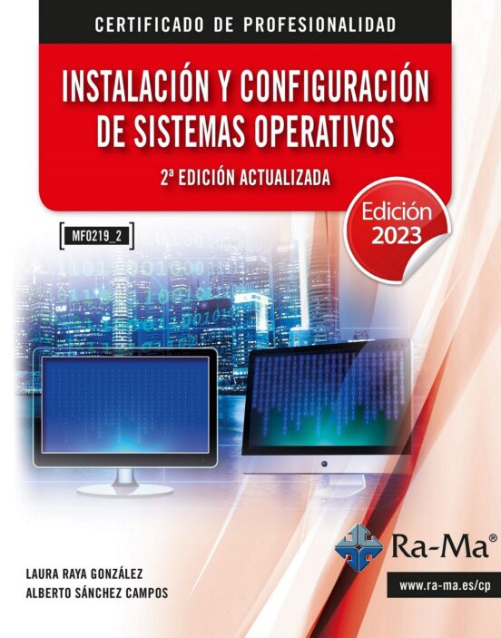 Mf0219_2 Instalacion Y Configuracion De Sistemas Operativos 2ª Edicion