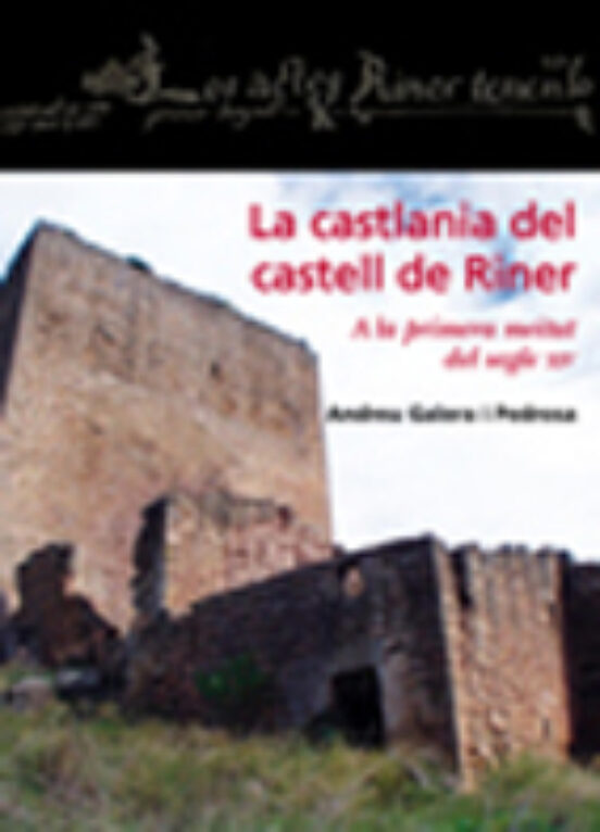 La Castlania Del Castell De Riner. A La Primera Meitat Del Segle Xiv