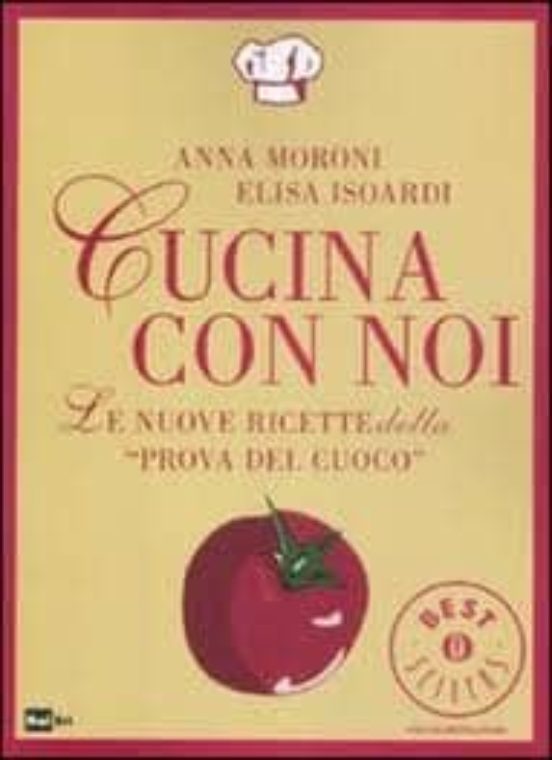 Cucina con Noi. Le Nuove Ricette Della Prova del Cuoco