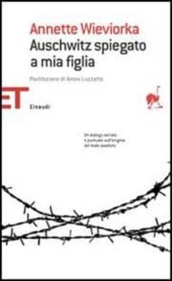 Auschwitz Spiegato A Mia Figlia