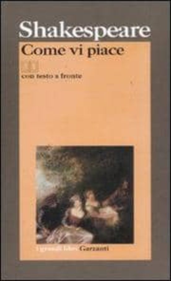 Come Vi Piace: Testo Inglese A Fronte