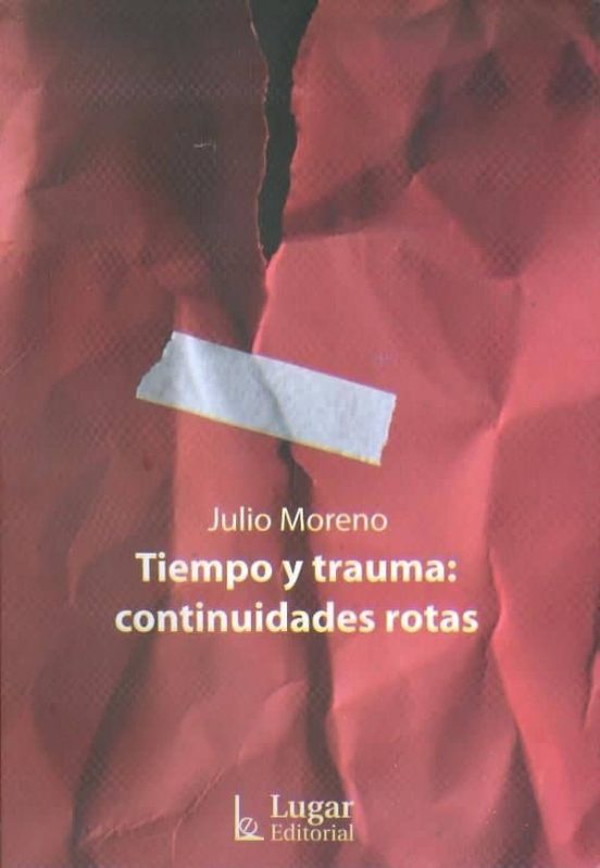Tiempo Y Trauma: Continuidades Rotas
