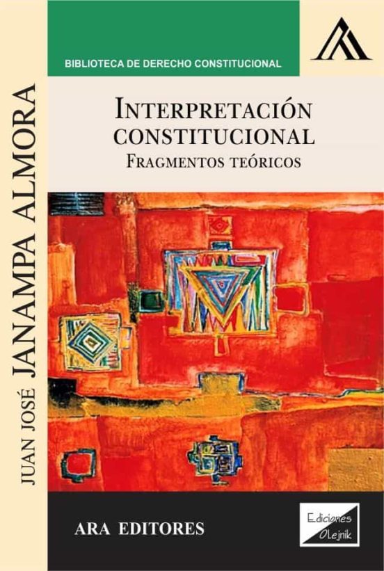 Interpretacion Constitucional. Fragmentos Teoricos