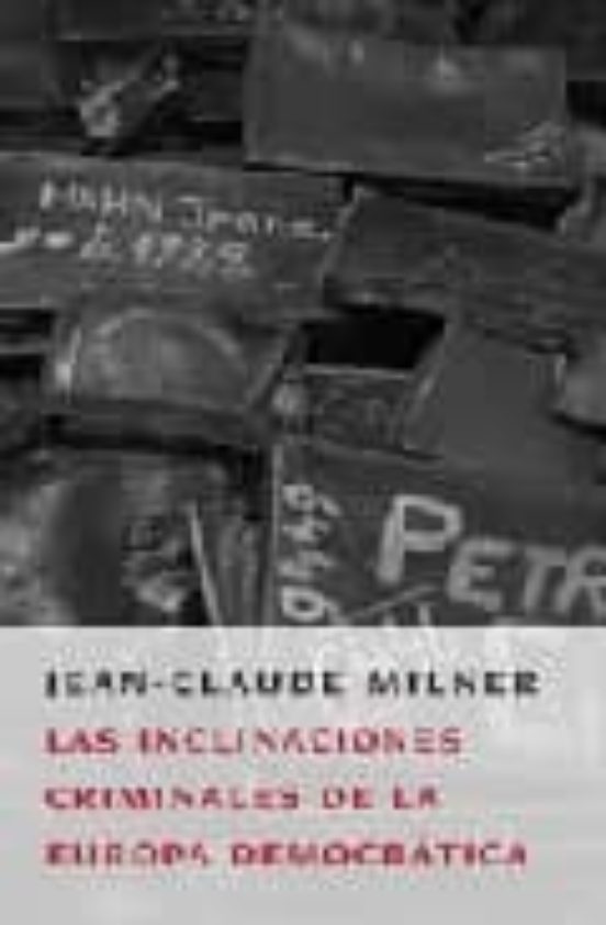 Las Inclinaciones Criminales De La Europa Democratica