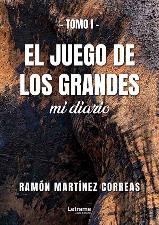 El Juego De Los Grandes. Tomo 1