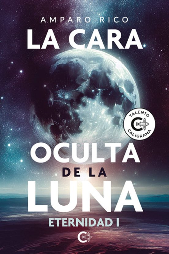 La Cara Oculta De La Luna. Eternidad I