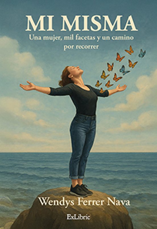 Mi Misma: Una Mujer Mil Facetas Y Un Camino Por Recorre R
