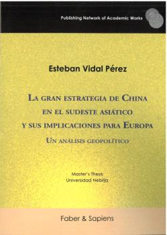 La Gran Estrategia De China En El Sudeste Asiático Y Sus Implicac Ione