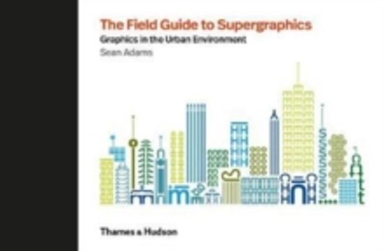 The Field Guide To Supergraphics